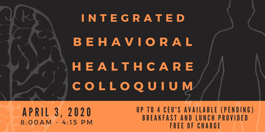 Integrated Behavioral Healthcare Colloquium
