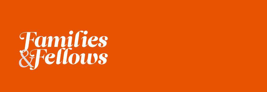 Families & Fellows Weekend